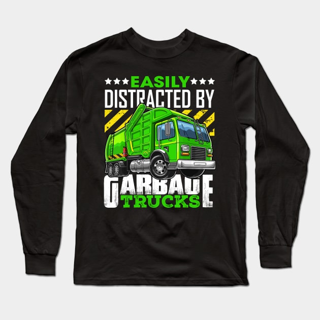 Garbage Truck Shirt Easily Distracted By Garbage Trucks Lover Long Sleeve T-Shirt by Nikkyta